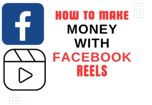 How to Make Money with Facebook Reels