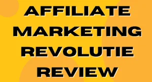 Affiliate-Marketing-Revolutie-Review