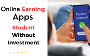 Online-Earning-Apps-For-Student-Without-Investment